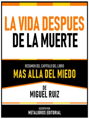 cover image of La Vida Despues De La Muerte--Resumen Del Capitulo Del Libro Mas Alla Del Miedo De Miguel Ruiz